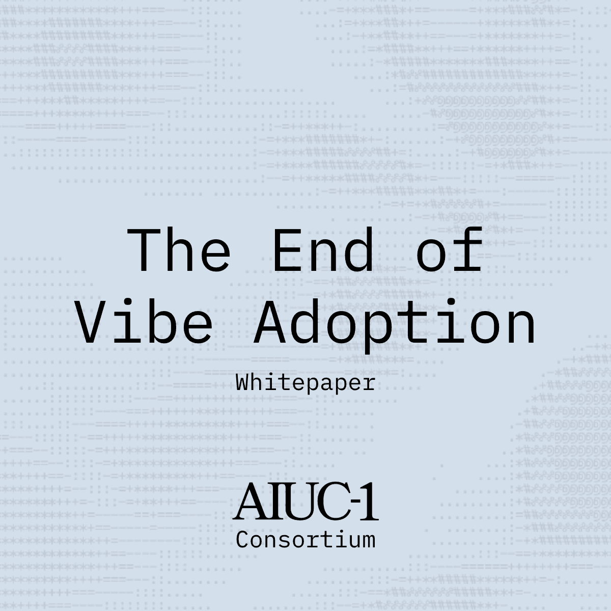 Whitepaper - the end of vibe adoption